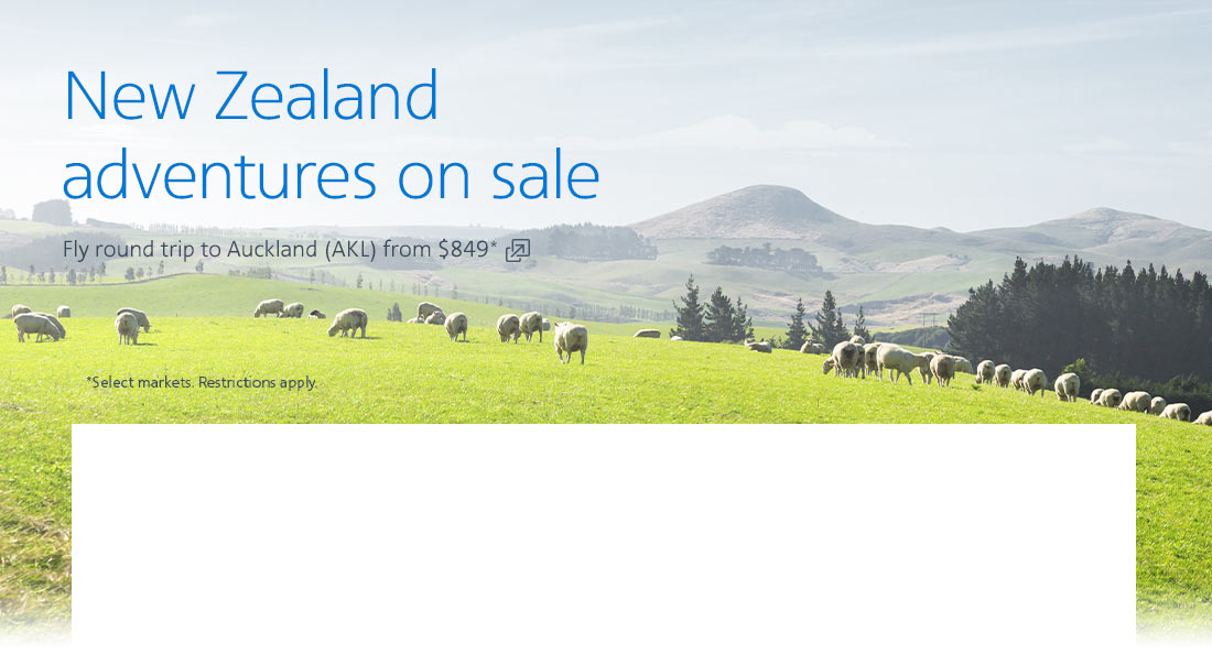 New Zealand adventures on sale. Fly round trip to Auckland (AKL) from $849*. Opens another site in a new window that may not meet accessibility guidelines.